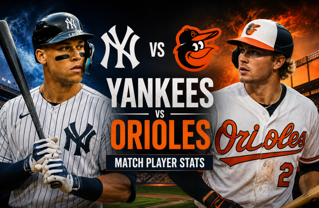 The New York Yankees vs Baltimore Orioles Match Player Stats