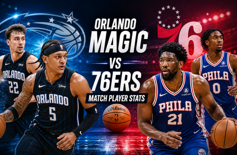 Orlando Magic vs 76ers Match Player Stats